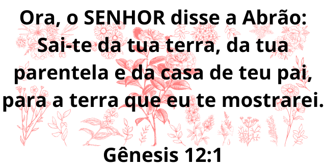 Gênesis Capítulo 12 - Versículo 1 Gênesis Capítulo 12 - Versículo 1